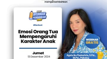 Indibiz Sumut Gelar Webiner Pendidikan Serjes 4:Emosi Orang’ Tua Mempengaruhi Karakter Anak