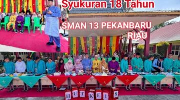 Syukuran 18 Tahun SMAN 13 Pekanbaru: Membangun Generasi Penerus Bangsa Yang Unggul Dan Berprestasi.